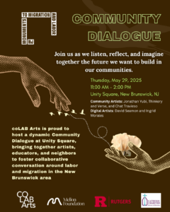Flyer for a community dialogue event on labor and migration at Unity Square, New Brunswick, NJ.